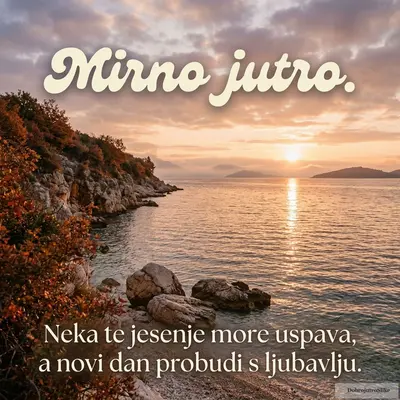 Jutarnja slika mirnog jesenjeg mora sa romantičnim prizvukom.