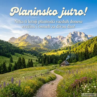 Idilično letnje jutro na planini, sunce sija, vesela atmosfera.